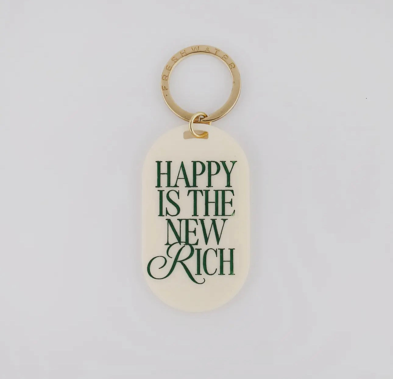 HAPPY IS THE NEW RICH Keychain