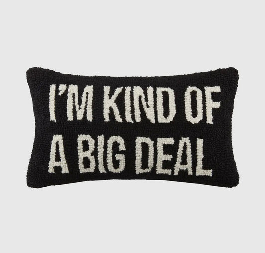 I'm Kind Of A Big Deal Needlepoint Pillow